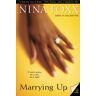Nina Foxx Marrying Up