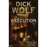 Dick Wolf Exécution