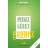 Daniel Sévigny Pensez, Gérez, Gagnez