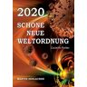 Martin Zedlacher 2020 Schöne Neue Weltordnung: Covid19-Thriller