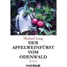 Michael Lang Der Apfelweinfürst Vom Odenwald: Krimi (Odenwald-Krimis)