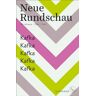 Lektor*innen des S. Fischer Verlags Neue Rundschau 2024/1: Kafka Kafka Kafka Kafka Kafka