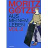 Moritz Götze Aus Meinem Leben Vol. 2: Götzes Pop