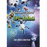 Shaun Das Schaf – Der Film: Ufo-Alarm: Das Buch Zum Film