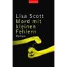 Lisa Scott Mord Mit Kleinen Fehlern.