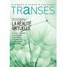 Transes N°3 - 2/2018 La Réalité Virtuelle: La Réalité Virtuelle