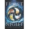 Sara Raasch Frost Like Night (Snow Like Ashes, Band 3)