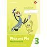 Flex Und Flo / Flex Und Flo - Ausgabe 2021: Ausgabe 2021 / Arbeitsheft 3