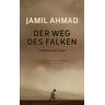 Jamil Ahmad Der Weg Des Falken