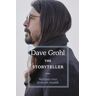 Dave Grohl The Storyteller: Verhalen Over Leven En Muziek