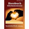 Marie Rossi Glücksmomente: Ein Herzbuch