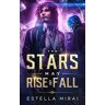 Estella Mirai The Stars May Rise And Fall