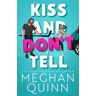 Meghan Quinn Kiss And Don'T Tell