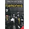 Everett True Hey Ho Let'S Go: The Story Of The Ramones