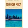 Andreas Schnabel Tod Oder Finca