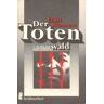 Der Totenwald :