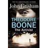 John Grisham Theodore Boone: The Activist