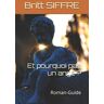 Britt SIFFRE Et Pourquoi Pas Un Ange ?: Roman-Guide