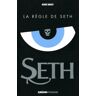 Hervé Jubert Seth, Tome 1 : La Règle De Seth