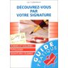 Luc Uyttenhove Découvrez-Vous Par Votre Signature (Marabout)