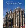 Walter Maas Der Aachener Dom