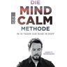 Newbigging, Sandy C. Die Mind-Calm-Methode: In 10 Tagen Zur Ruhe Im Kopf