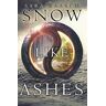 Sara Raasch Snow Like Ashes (Snow Like Ashes Series, Band 1)