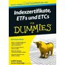 Judith Engst Indexzertifikate, Etfs Und Etcs Für Dummies (Fur Dummies)
