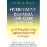 Espie, Colin A. Overcoming Insomnia And Sleep Problems