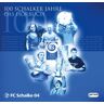 Labonte, Hans P. 100 Schalker Jahre. Cd. . Fc Schalke 04