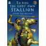 DK Publishing Ride The Gods Own Stallion, To