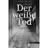 Svenja Haase Der Weiße Tod