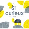 Si Curieux