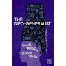 Kenneth Mikkelsen The Neo-Generalist: Where You Go Is Who You Are