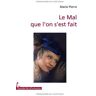 Pierre Marie Le Mal Que Lon Sest Fait