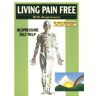 Nambudripad PH.D., Devi S Living Pain Free With Acupressure: Acupressure Self Help