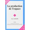 H Lefebvre La Production De L'Espacela Production De L'Espace