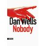 Dan Wells Nobody