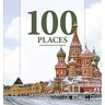 100 Places: Les Cent Plus Belles Places Du Monde (Beau Livre)