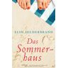 Elin Hilderbrand Das Sommerhaus: Roman