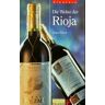 Jürgen Mathäß Die Weine Der Rioja