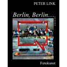 Peter Link Berlin, Berlin...