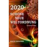 Martin Zedlacher 2020 Schöne Neue Weltordnung: Covid19-Thriller