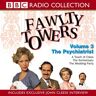 John Cleese Fawlty Towers: The Psychiatrist Vol 3 (Radio Collection)