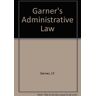 J.F. Garner Garner'S Administrative Law