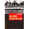 Gerd Kolbe Der Bvb In Der Ns-Zeit