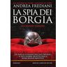 Andrea Frediani La Spia Dei Borgia