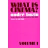 André Bazin What Is Cinema? Qu-Est-Ce Que Le Cinema