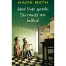 Hans Rath Und Gott Sprach: Du Musst Mir Helfen!