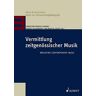 Katarzyna Grebosz-Haring Vermittlung Zeitgenössischer Musik: Mediating Contemporary Music (Üben & Musizieren)